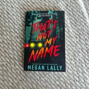 That's Not My Name by Megan Lally